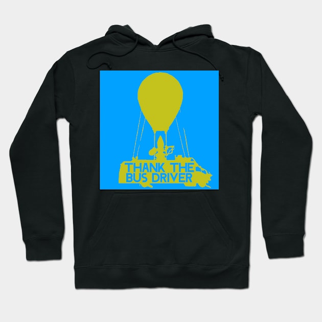 THANK THE BUS DRIVER! Hoodie by TSOL Games